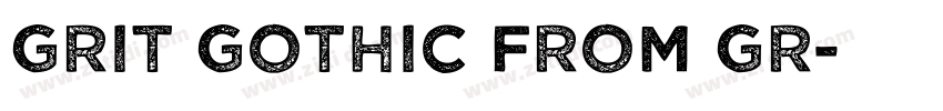 Grit Gothic From Gr字体转换